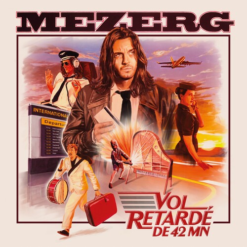 Mezerg: Mezerg - Vol Retardé DE 42 MN