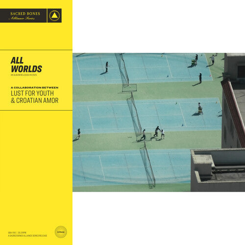 Lust for Youth & Croatian Amor: All Worlds