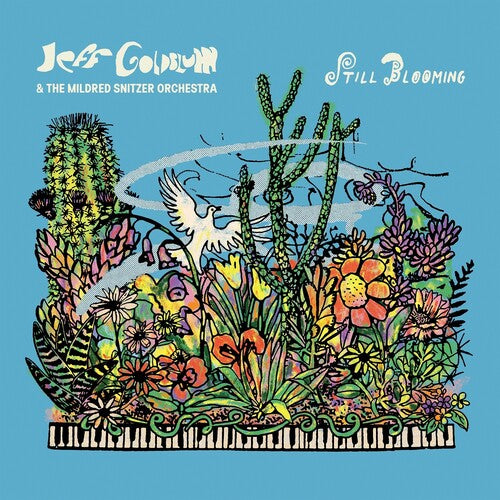 Jeff Goldblum & the Mildred Snitzer Orchestra: Still Blooming