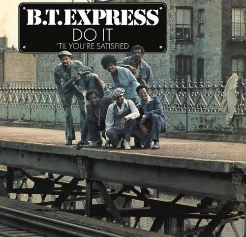 B.T. EXPRESS - DO IT 'TIL YOU'RE SATISFIED Translucent Blue Vinyl LP