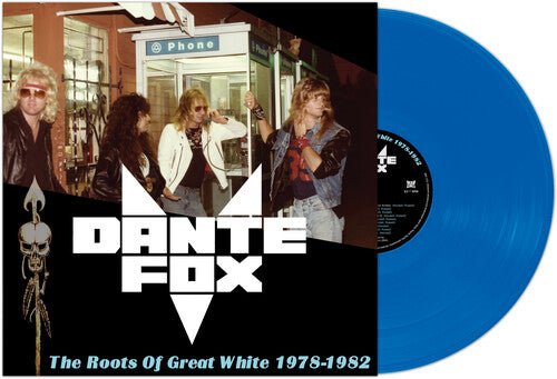 DANTE FOX - ROOTS OF GREAT WHITE 1978-1982 - BLUE Vinyl LP