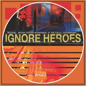 T.S.O.L. - IGNORE HEROES (ORIGINAL MOTION PICTURE SOUNDTRACK) Vinyl LP